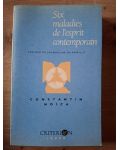 Six maladies de l`esprit contemporain- Constantin Noica